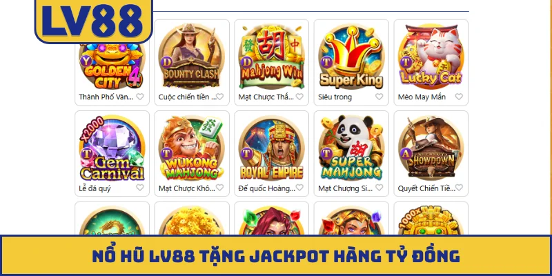 Nổ hũ LV88 tặng jackpot hàng tỷ đồng