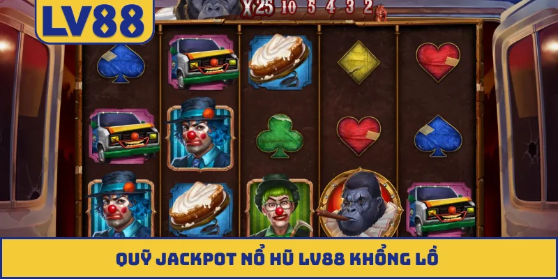 Quỹ jackpot nổ hũ LV88 khổng lồ